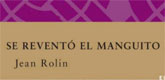 Jean Rollin gana el VI Premio Internacional de la novela de la diversidad La Mar de Letras con el libro 'Se reventó el manguito'