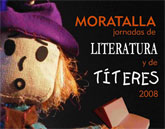 La Concejalía de Cultura del Ayuntamiento de Moratalla organiza las Jornadas de Literatura y Teatro de Títeres 2008