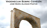 Alcázar presenta una edición actualizada del ‘Vademecum sobre Cehegín’