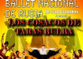 Llega a Águilas el Ballet Nacional de Rusia con el espectáculo “Los Cosacos de Taras Bulba”