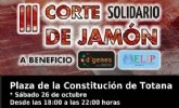 Este fin de semana, la plaza de la Constitución de Totana acogerá un nuevo Corte de Jamón Solidario a beneficio de D´Genes y AELIP