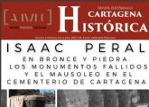 El número de enero de la revista Cartagena Histórica da protagonismo a Isaac Peral y los monumentos dedicados a su figura