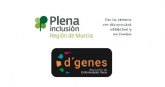 D´Genes se incorpora a Plena Inclusión Región de Murcia