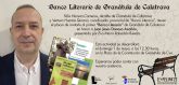 Juan Jesús Donoso Azañón dará nombre al primer Banco Literario de Granátula de Calatrava el próximo domingo, 1 de mayo