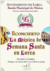 La Banda Municipal de Música de Lorca ofrecerá, este domingo, el II concierto organizado por su 95 aniversario y que estará dedicado a la música de nuestra Semana Santa