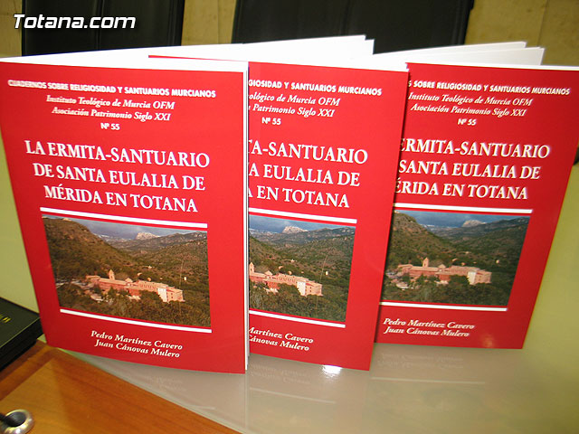 Presentado el cuadernillo “La ermita-santuario de Santa Eulalia de Mérida de Totana”, elaborado por Juan Cánovas Mulero y Pedro Martínez Cavero, Foto 1
