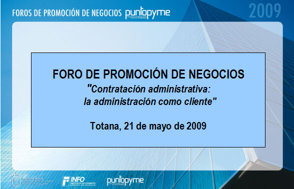 El “Foro de promoción de negocios: Contratación administrativa: la administración como cliente” tendrá lugar el jueves  21 de mayo, Foto 1