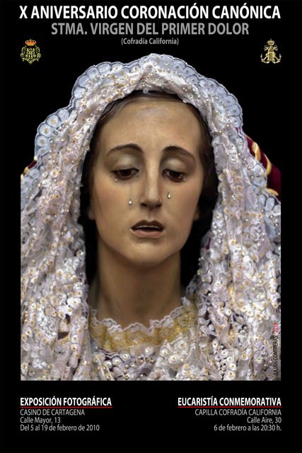 Actos con motivo del X Aniversario de la coronación Canónica de la Stma. Virgen del Primer Dolor (Cofradía California) - 1, Foto 1
