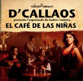 La programación cultural de teatro continúa con la obra musical El café de las niñas del grupo D´Callaos