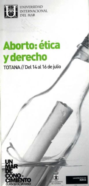 Mañana comienza en Totana el curso de la Universidad Internacional del Mar Aborto: ética y derecho, Foto 1