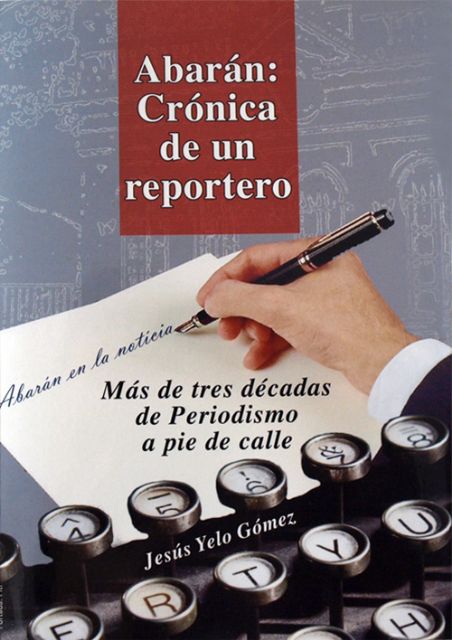 En este libro, los protagonistas son las gentes de Abarán: desde la más humilde ama de casa hasta el más capitalista - 1, Foto 1