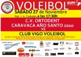 Ortodent Caravaca Año Santo 2010 - Club Voleibol Vigo, sábado 27 de nov. a las 17:30 h.