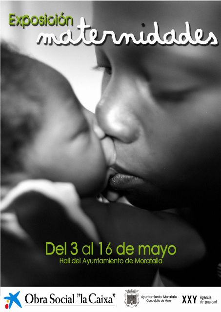 El Ayuntamiento de Moratalla acogerá del 3 al 16 de mayo la Exposición Maternidades, cedida por la Obra Social la Caixa. - 1, Foto 1