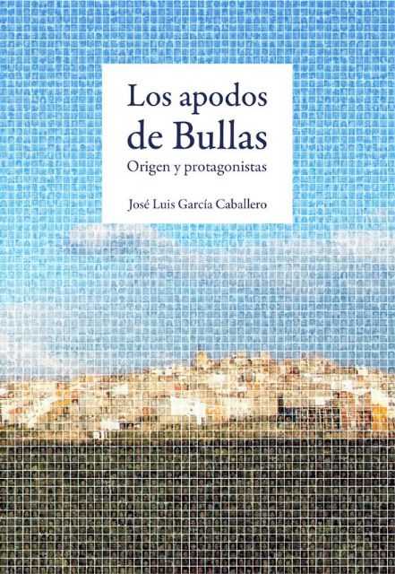 Presentación del libro Los Apodos de Bullas. Origen y protagonistas de José Luis García Caballero - 1, Foto 1