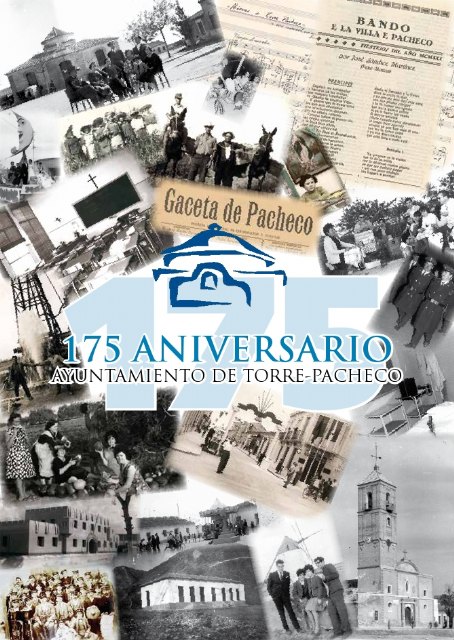 Torre-Pacheco clausura los actos del 175 aniversario de su constitución con la presentación de una publicación gráfica - 2, Foto 2