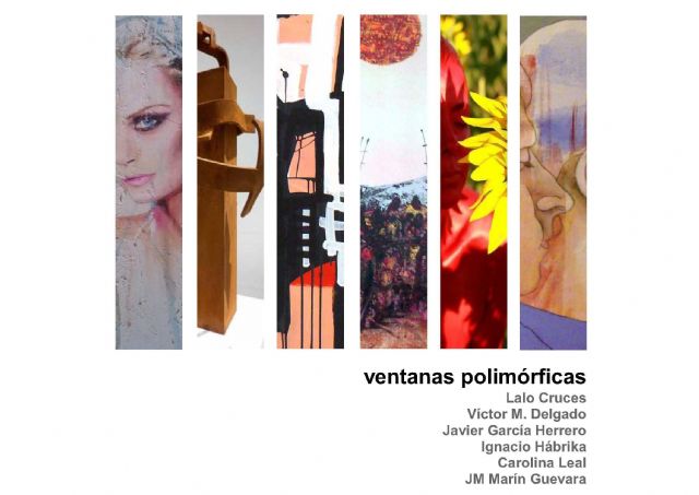 La Sala de Exposiciones El Jardín de Molina de Segura acoge la exposición colectiva VENTANAS POLIMÓRFICAS del 24 de mayo al 29 de junio - 1, Foto 1