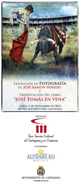 Cartel conmemorativo, diseñado por José Ramón Penedo, con una de las fotografías de su colección y con una imagen de la Plaza de Toros de Cartagena., Foto 2
