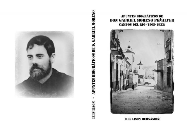 El historiador alguaceño Luis Lisón bucea en la vida de un infatigable maestro de la localidad de Campos del Río - 2, Foto 2