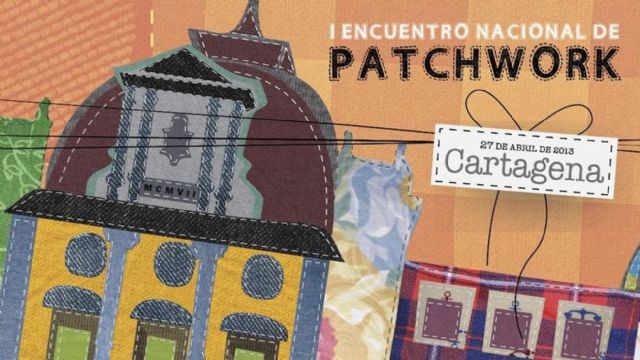 El Encuentro de Patchwork reunirá en Cartagena a más de 300 participantes de toda España - 1, Foto 1