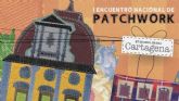 El Encuentro de Patchwork reunirá en Cartagena a más de 300 participantes de toda España