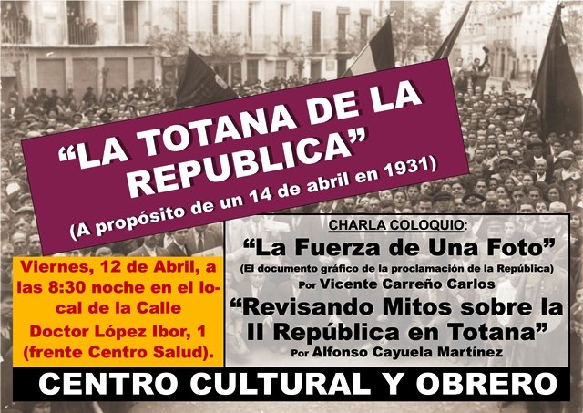 El Centro Cultural y Obrero organiza la charla coloquio La Totana de la República (a propósito de un 14 de abril en 1931) - 1, Foto 1