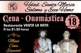 La Hermandad de Santa Mara Salom y Ecce Homo celebrar una cena el prximo viernes con motivo de la onomstica de Santa Mara Salom