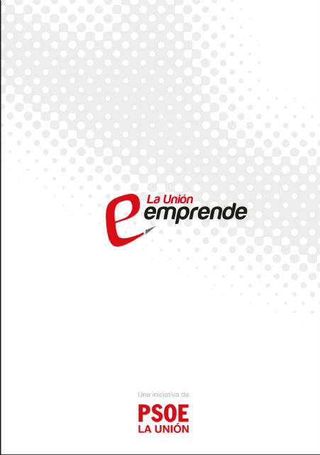 El PSOE de La Unión elabora un díptico para dar a conocer a la ciudadanía sus propuestas de ayuda a jóvenes emprendedores y nuevos autónomos del municipio - 2, Foto 2