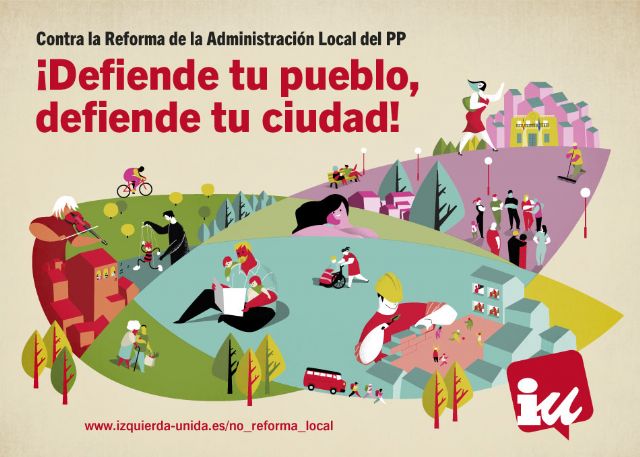 IU-Verdes lanza la campaña 'Defiende tu pueblo, defiende tu ciudad!' para impulsar la respuesta institucional y ciudadana a la Reforma Local - 1, Foto 1