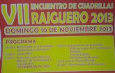 Mañana domingo 10 de noviembre tendr lugar el VII encuentro de Cuadrillas - Raiguero 2013