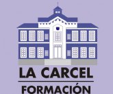 El ayuntamiento abre el plazo de inscripción para presentar propuestas de actividades formativas para el proyecto La Cárcel-formación
