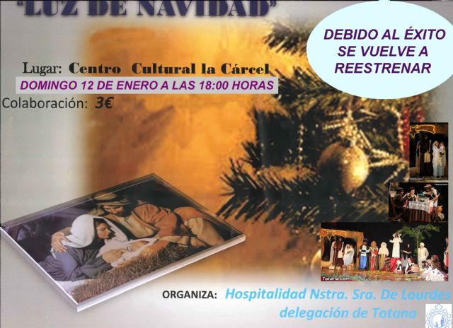 La Delegación de la Hospitalidad de Lourdes de Totana vuelve a reestrenará el teatro musical Luz de Navidad, Foto 1