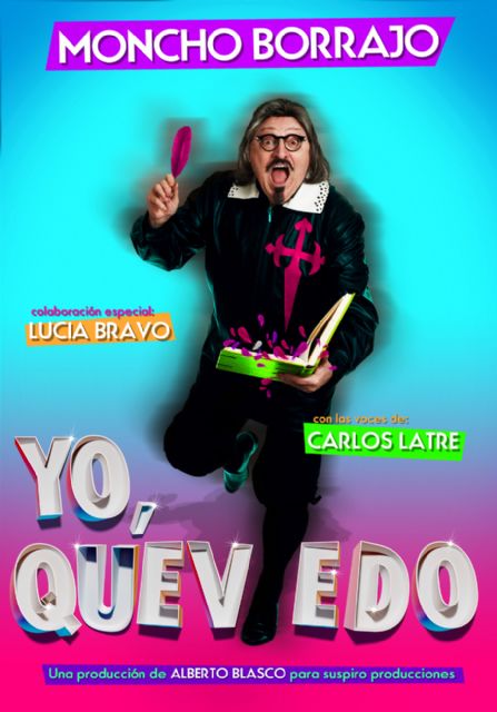 Moncho Borrajo volverá a Cartagena con Yo, Quevedo - 1, Foto 1
