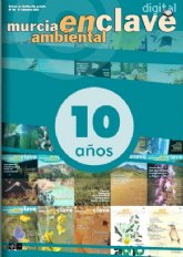 La revista Murcia Enclave Ambiental celebra sus diez años de información y sensibilización con un número especial
