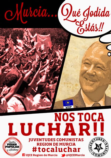 La UJCE en la Región de Murcia lanza la campaña Murcia, ¡¡qué jodida estás!! - 1, Foto 1