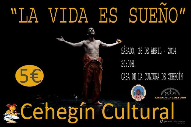 'La vida es sueño' llega este sábado a la Casa de la Cultura - 1, Foto 1