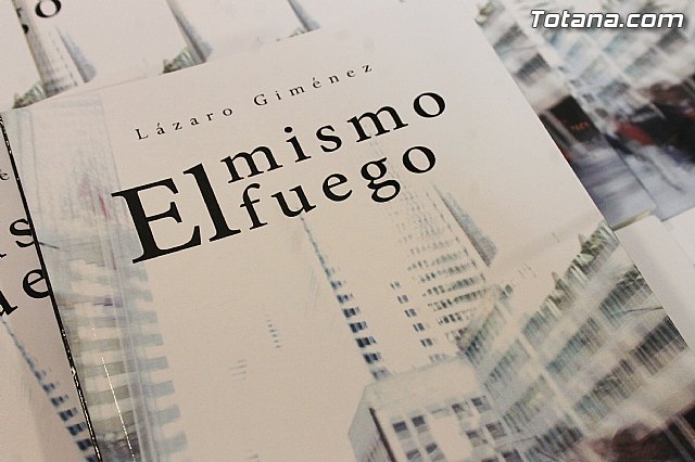 El periodista lorquino, Lzaro Gimnez, presenta su primer libro “El mismo fuego” - 2