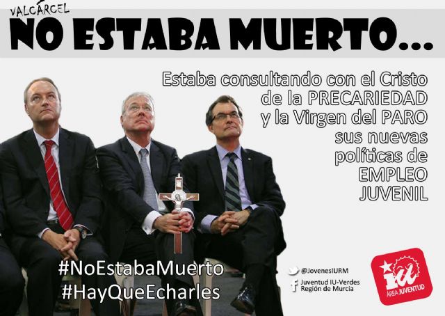 El área de Juventud de IU-Verdes lanza en redes sociales la campaña Valcárcel no estaba muerto - 2, Foto 2