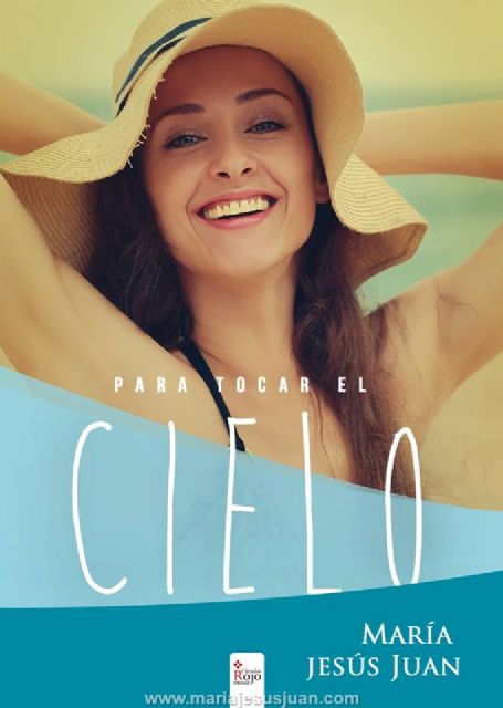 La escritora María Jesús Juan presentará en Jumilla su última novela Para tocar el cielo - 2, Foto 2