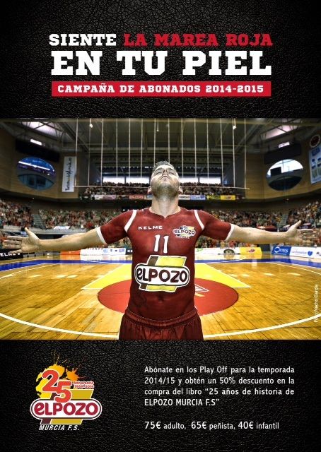 Siente la marea roja en tu piel. Campaña abonados 2014-15 ElPozo Murcia FS - 1, Foto 1