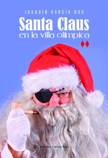 El libro Santa Claus en la Villa Olímpica, de Joaquín García Box, será presentado en Molina de Segura el jueves 26 de junio - 2, Foto 2