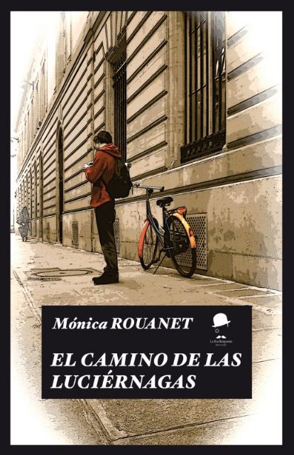El libro El camino de las luciérnagas, de Mónica Rouanet, será presentado el viernes 26 de septiembre en Molina de Segura - 2, Foto 2