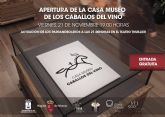 La Casa Museo de los Caballos del Vino abre sus puertas el próximo viernes