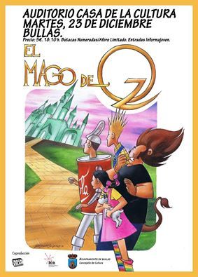 El Ayuntamiento de Bullas se acoge al Plan Escena de Cultura para estrenar mañana 'El Mago de Oz' - 1, Foto 1