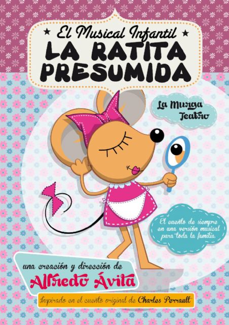 Ya están a la venta las entradas para el musical infantil La Ratita Presumida - 1, Foto 1