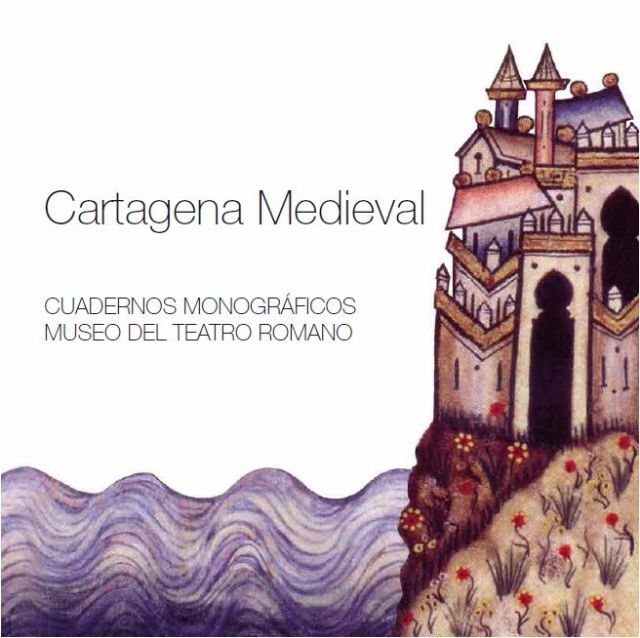 Cartagena Medieval inaugura los Cuadernos Monográficos del Teatro Romano - 1, Foto 1