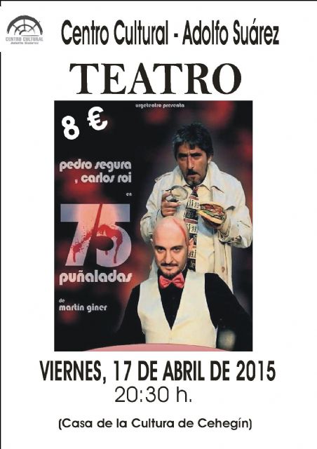 La obra de teatro '75 puñaladas' llega este viernes al Centro Cultural Adolfo Suárez de Cehegín - 1, Foto 1