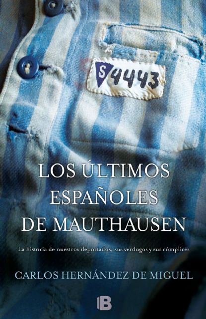 Carlos Hernández de Miguel presenta su libro Los últimos españoles de Mauthausen el lunes 27 de abril en la Primavera del Libro de Molina de Segura - 2, Foto 2