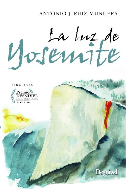 Antonio Ruiz Munuera presenta el libro La luz de Yosemite el martes 28 de abril en Molina de Segura - 2, Foto 2