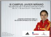 La tercera edicin del Campus de Ftbol Javier Miñano se celebrar del 6 al 11 de julio