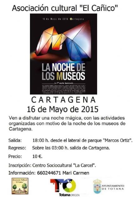 La Asociación el Cañico organiza un viaje a Cartagena con motivo de la noche de los museos